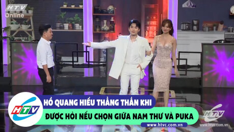 Xem Show CLIP HÀI Hồ Quang Hiếu thẳng thắn khi hỏi nếu được chọn giữa Nam Thư và Puka HD Online.